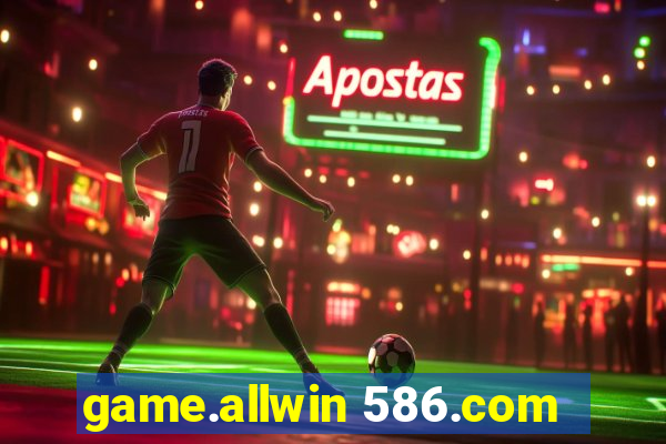 game.allwin 586.com